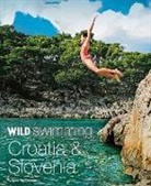Hansjörg Ransmayr, Hansjoerg Ransmayr, Hansjorg Ransmayr - Wild Swimming Croatia and Slovenia