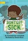 Summerrose Campbell, Giward Musa - Don't Get Sick