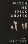 Robert Krut - Watch Me Trick Ghosts