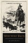Algernon Blackwood, Clemence Housman, Hugh Walpole - Werewolf Tales