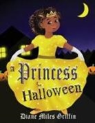 Diane Miles Griffin - A Princess for Halloween