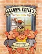 Kevin Brougher, Jessica Warrick - Grandpa Kevin's...The Three Little Pigs