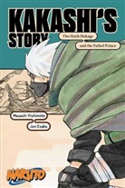 Jun Esaka, Masashi Kishimoto, Masashi Kishimoto, Masashi Kishimoto, Kishimoto Masashi - Naruto: Kakashi's Story-The Sixth Hokage and the Failed Prince