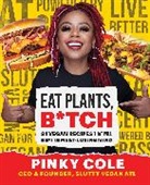 Pinky Cole - Eat Plants, B*tch