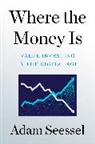 Adam Seessel - Where the Money Is