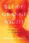 Melissa Bond, Bond Melissa - Blood Orange Night