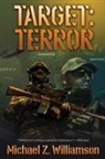 Michael Williamson, Michael Z Williamson, Michael Z. Williamson - Target: Terror
