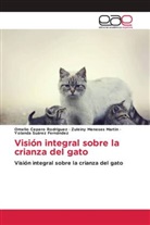 Omelio Cepero Rodriguez, Zuleiny Meneses Martin, Yolanda Suarez Fernández - Visión integral sobre la crianza del gato