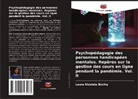 Laura Nicoleta Bochiș, Laura Nicoleta Bochi¿ - Psychopédagogie des personnes handicapées mentales. Repères sur la gestion des cours en ligne pendant la pandémie. Vol. II