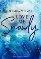 Jessica Wismar - Love Me Snowly
