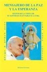Juan M Salvat - MENSAJERO DE LA PAZ Y LA ESPERANZA. Textos de la visita de Su Santidad Juan Pablo II a Cuba