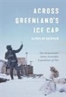 Alfred de Quervain, Martin Hood - Across Greenland's Ice Cap