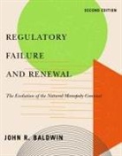 John R Baldwin, John R. Baldwin - Regulatory Failure and Renewal