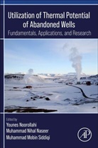 Younes (Associate Professor and Head o Noorollahi, Muhammad Mobin Siddiqi, Muhammad Nihal Naseer, Muhammad Nihal Naseer, Muhammad Nihal (Researcher Naseer, Younes Noorollahi... - Utilization of Thermal Potential of Abandoned Wells