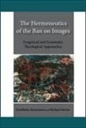 Friedhelm Hartenstein, Michael Moxter - The Hermeneutics of the Ban on Images