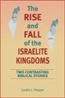 Leslie J Hoppe, Leslie J. Hoppe - The Rise and Fall of the Israelite Kingdoms
