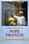 Pope Francis - Walking With Mary