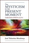 José Tolentino Mendonça - The Mysticism of the Present Moment