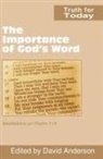 Truth for Today Team, David Anderson - The Importance of God's Word: Meditations on Psalm 119