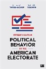 Elizabeth A. Theiss-Morse, Elizabeth A. A. Theiss-Morse, Elizabeth A. A. Wagner Theiss-Morse, Elizabeth A. Wagner Theiss-Morse, Theiss-Morse Elizabeth A., Michael W. Wagner... - Political Behavior of the American Electorate