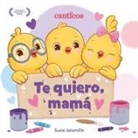 Susie Jaramillo, Susie Jaramillo - Te Quiero, Mamá (I Love My Mommy Spanish Ed.)