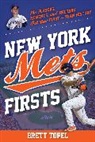Brett Topel, Topel Brett - New York Mets Firsts