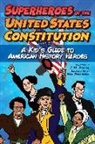 J. M. Bedell, Bill Greenhead - Superheroes of the United States Constitution: A Kid's Guide to American History Heroes