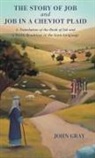 John Gray, Laura Catrinella - The Story of Job and Job in a Cheviot Plaid