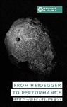 Marie Leach Hay, Marie Hay, Hay Marie, Martin Leach, Leach Martin - From Heidegger to Performance
