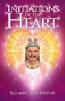Elizabeth Clare Prophet - Initiations of the Heart