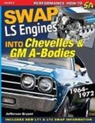 Jefferson Bryant - Swap LS Engines into Chevelles & GM A-Bodies