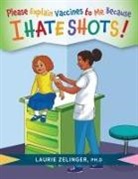 Laurie Zelinger - Please Explain Vaccines to Me