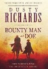 Dusty Richards - Bounty Man & Doe