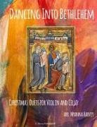 Myanna Harvey - Dancing Into Bethlehem, Christmas Duets for Violin and Cello