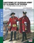 Luca Stefano Cristini, Aleksandr Vasilevich Viskovatov - Uniforms of Russian army of Elizabeth of Russia Vol. 1
