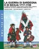Giancarlo Boeri, Guglielmo Aimaretti - La guerra di Sardegna e di Sicilia 1717-1720. Gli eserciti contrapposti