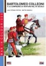 Luca Stefano Cristini, Matteo Radaelli, Mario Nadir Durand - Bartolomeo Colleoni e le compagnie di ventura nel XV secolo