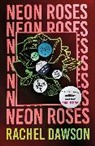 Rachel Dawson, RACHEL DAWSON - Neon Roses