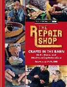 Jay Blades, Jayne Dowle, Dowle Jayne, JAY BLADES, Elizabeth Wilhide - The Repair Shop: Crafts in the Barn