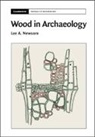 Lee A. Newsom, Newsom Lee A. - Wood in Archaeology