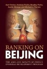 Axel Dreher, Axel (Universitat Heidelberg) Dreher, Axel (Universitat Heidelberg) Fuchs Dreher, Axel Fuchs Dreher, Dreher Axel, Andreas Fuchs... - Banking on Beijing