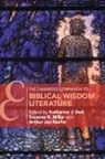 Katherine J. Dell, Katherine J. (University of Cambridge) Dell, Katharine J. Dell, Katherine J Dell, Katherine J. Dell, Arthur Jan Keefer... - Cambridge Companion to Biblical Wisdom Literature