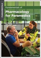 Lisa Clegg, Suzanne Evans, I Peate, Ian Peate, Ian (University of Hertfordshire Peate, Ian Evans Peate... - Fundamentals of Pharmacology for Paramedics