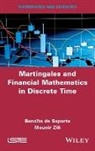 de Saporta, Benoite de Saporta, Benoîte de Saporta, Mounir Zili - Martingales and Financial Mathematics in Discrete Time