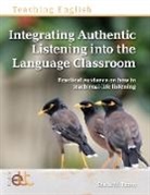 Sheila M. Thorn, Sheila M. Thorn - Integrating Authentic Listening into the Language Classroom