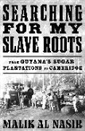 Malik Al Nasir, Al Nasir Malik - Searching for My Slave Roots