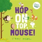 Oxford Children's Books, Oxford Neal Children's Books, Oxford Children''s Books, Tony Neal, Tony Neal - Hop on Top, Mouse!