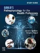 Robert J Hubert, Robert J. Hubert, Robert J. (Laboratory Coordinator Hubert, Hubert Robert J., Karin C. VanMeter, Karin C. (Lecturer VanMeter... - Study Guide for Gould's Pathophysiology for the Health Professions