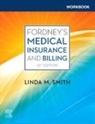 Linda M. Smith, Linda Smith, Linda M. Smith - Workbook for Fordney's Medical Insurance and Billing
