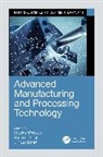 Chander (Svkms Narsee Monjee Institute of Prakash, J. Paulo Davim, Davim J. Paulo, Chander Prakash, Sunpreet Singh - Advanced Manufacturing and Processing Technology